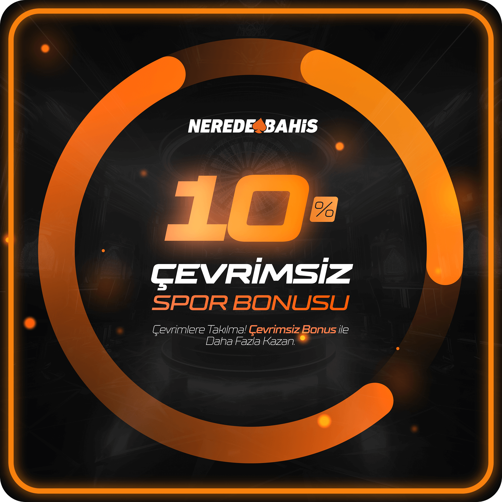 %10 Çevrimsiz Spor Bonusu